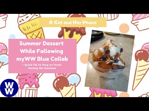 Summer Dessert While Following MYWW BLUE Collab+ Quick...