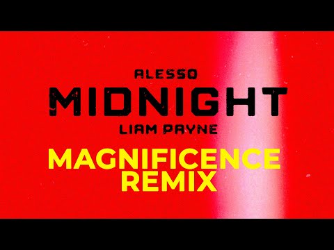 Alesso - Midnight feat. Liam Payne (Magnificence Remix)