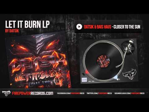 Datsik - Closer to the Sun