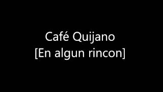 Café Quijano En algún rincón [10]