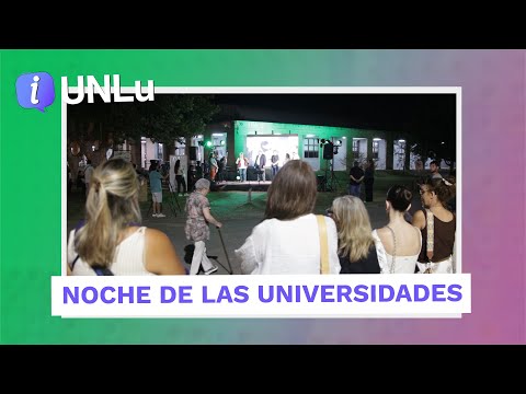 Noche de las Universidades 2025 - Universidad Nacional de Luján