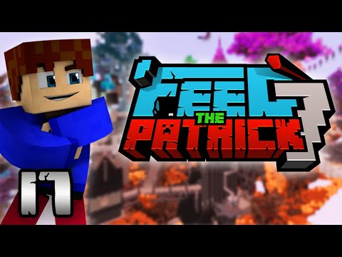 Feed The Patrick 7 #17 - Mon armure ultime, je la mérite