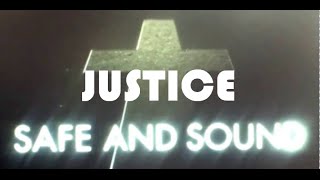 Justice - Safe And Sound (Lyric Video)