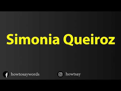 How To Pronounce Simonia Queiroz