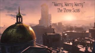 Fallout 4: Diamond City Radio - Worry, Worry, Worry - The Three Suns