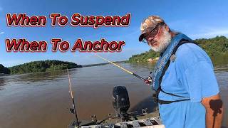 When To Anchor Vs  When To Suspend Catfish