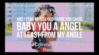 Big Sean Love Story Instrumental With hook