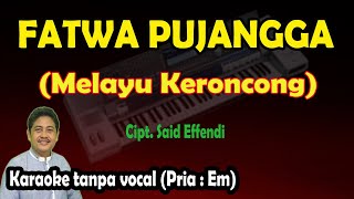 Download lagu Keroncong melayu Fatwa pujangga karaoke mp3 Download lagu Keroncong melayu Fatwa pujangga karaoke mp3