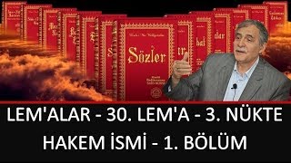 Prof. Dr. Şener Dilek - Lem'alar - 30. Lem'a - 3. Nükte - Hakem İsmi - 1. Bölüm