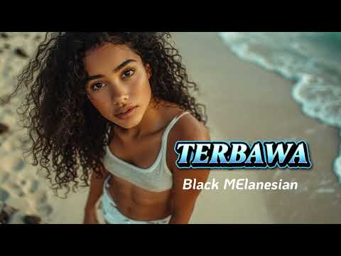 TERBAWA -  YOSIM | BLACK MELANESIAN | Official Music