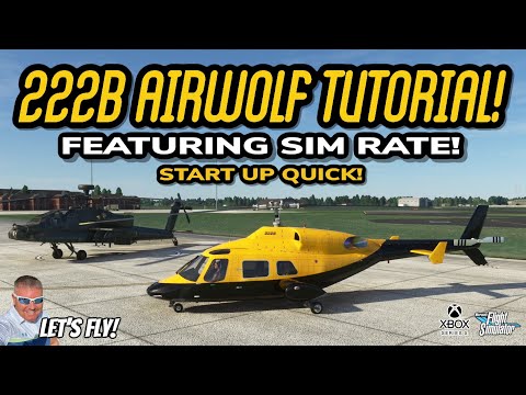 Cowan Sim 222B Helicopter Tutorial For XBOX! Start Up! Fly Like AIRWOLF With SIM RATE! MSFS2020