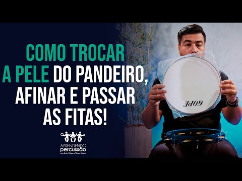 COMO TROCAR A PELE DO PANDEIRO, AFINAR E PASSAR AS FITAS!