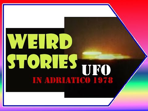 UFO nell'Adriatico nel 1978 - Weird Stories