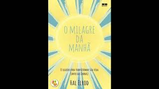 Audiobook O Milagre da Manhã   Hal Elrod (audiolivro)