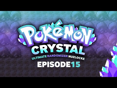 Pokémon Crystal ULTIMATE Randomizer Nuzlocke- Cheap Battle Tactics Ep. 15