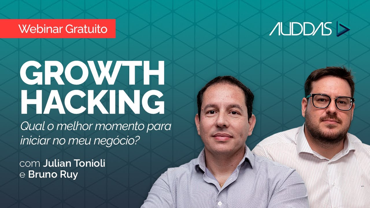 GROWTH HACKING: Qual o melhor momento para iniciar no meu negócio? - Com Julian Tonioli e Bruno Ruy