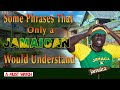 Jamaican Phrases Part 1