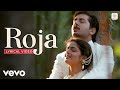 Roja Title Track Lyrical Video A R Rahman Madhoo Arvind S P Balasubrahmanyam K S Chithra