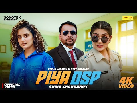 Piya DSP — watch video