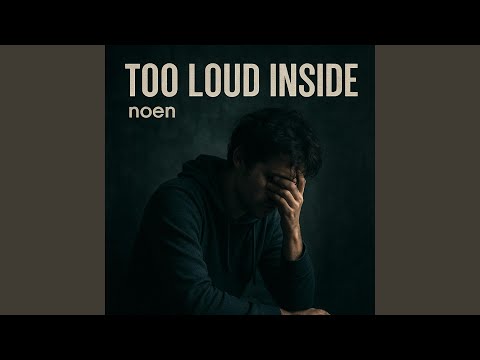 TOO LOUD INSIDE