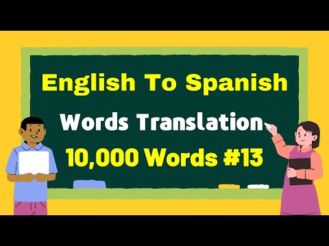 Best English To Spanish Translation: 10,000 Words - PART: 13