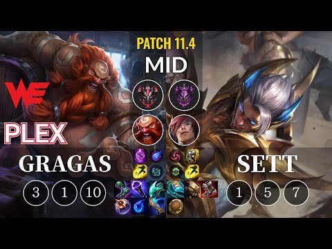 WE Plex Gragas vs Sett Mid - KR Patch 11.4