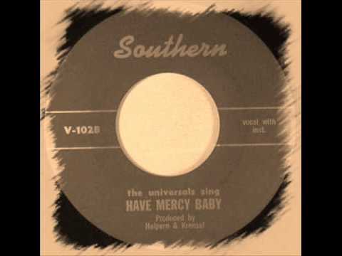 The  Universals - Have Mercy Baby
