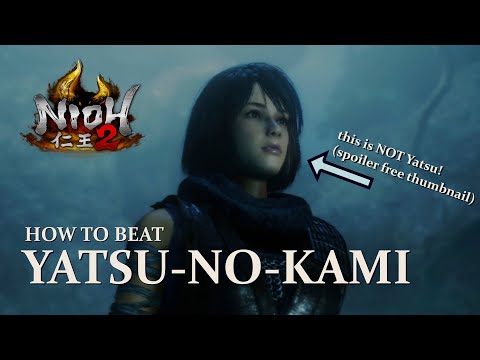 NIOH 2 - How to Beat Yatsu-no-Kami