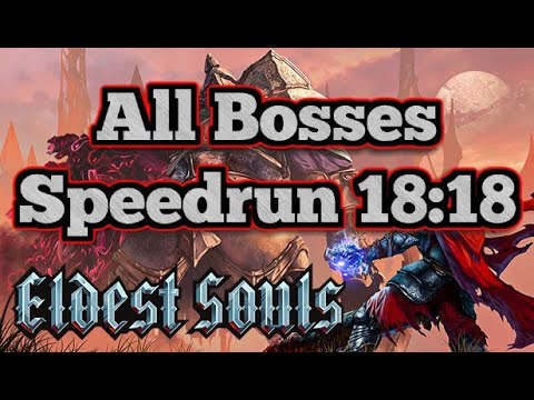 Eldest Souls All Bosses Speedrun 18:18