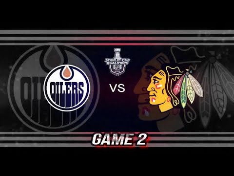 STANLEY CUP QUALIFIERS ROUND 2020 GAME 2: CHICAGO BLACKHAWKS VS EDMONTON OILERS