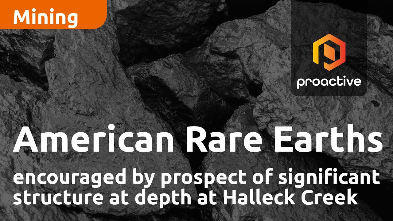 American Rare Earths encouraged by prospect of significant structure at depth at Halleck Creek