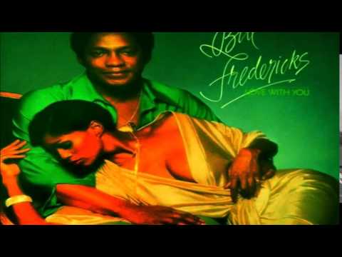 Bill Fredericks = Love With You