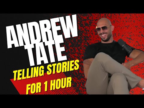 ANDREW TATE TELLING STORIES FOR 1 HOUR