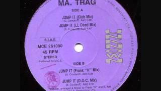 MA.TRAG - JUMP IT (D.O.C. MIX) 1990