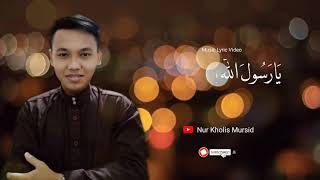Download lagu Ya Rasulullah Ya Habiballah (Muhammad Ibni Abdillah)  Cover Nur Kholis Mursid - Music Lyric Video mp3