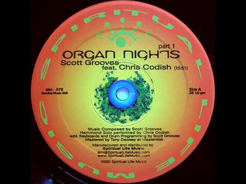 Scott Grooves feat. Chris Codish  -  Organ Nights (Part 1)