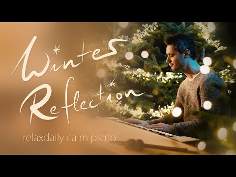 Winter Reflection [relaxing piano music to reflect, concentrate, focus, study, enjoy]