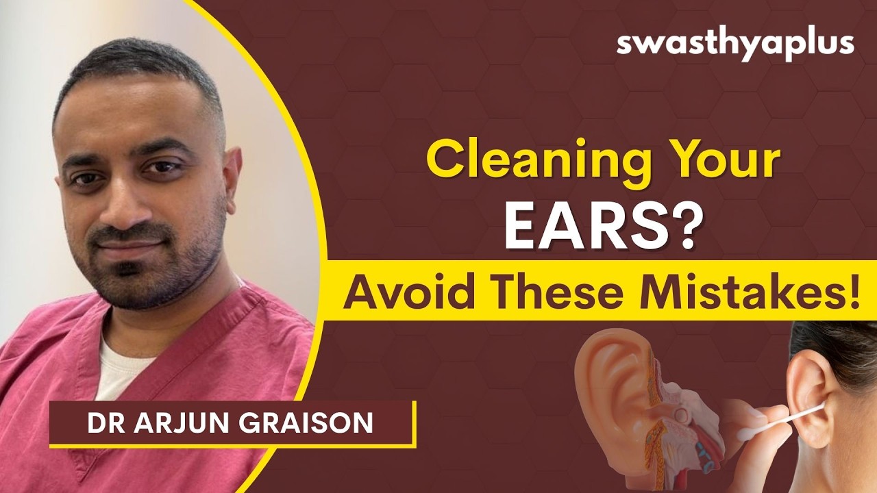 Why is it important to clean your Ears? | Ear Cleaning Tips | Dr Arjun Graison