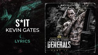 Kevin Gates - Shit (LYRICS)