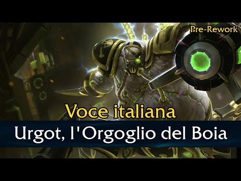 VO - Urgot, l'Orgoglio del Boia (Pre-Rework) - Italiano