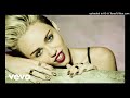 Miley Cyrus We Can T Stop Slowed Down Pitch Down