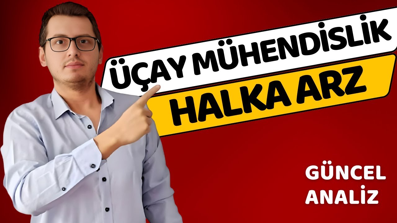 ÜÇAY MÜHENDİSLİK HALKA ARZ | ÜÇAY MÜHENDİSLİK | YENİ HALKA ARZ | BORSA İSTANBUL