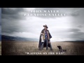 John Mayer - Waitin' On The Day Lyrics