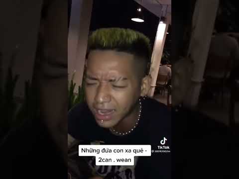 Những đứa con xa quê - 2Can x Wean