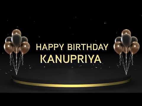 Wish you a very Happy Birthday Kanupriya