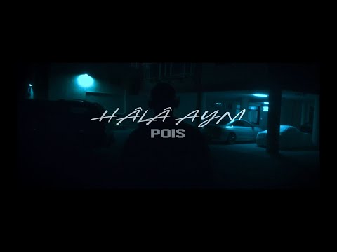 Pois - Hâlâ Aynı (Official Music Video)