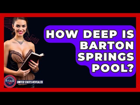 How Deep Is Barton Springs Pool? - United States Revealed