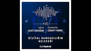 Geleceği Konuşalım: Dijital Bankacılığın Geleceği