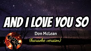 Download lagu AND I LOVE YOU SO - DON MCLEAN (karaoke version) mp3