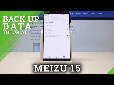 How to Enable Google Backup in MEIZU 15 - Backup Data